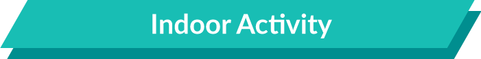 Indoor Activity